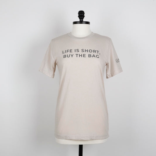 Life is Short, Buy the Bag T-Shirt