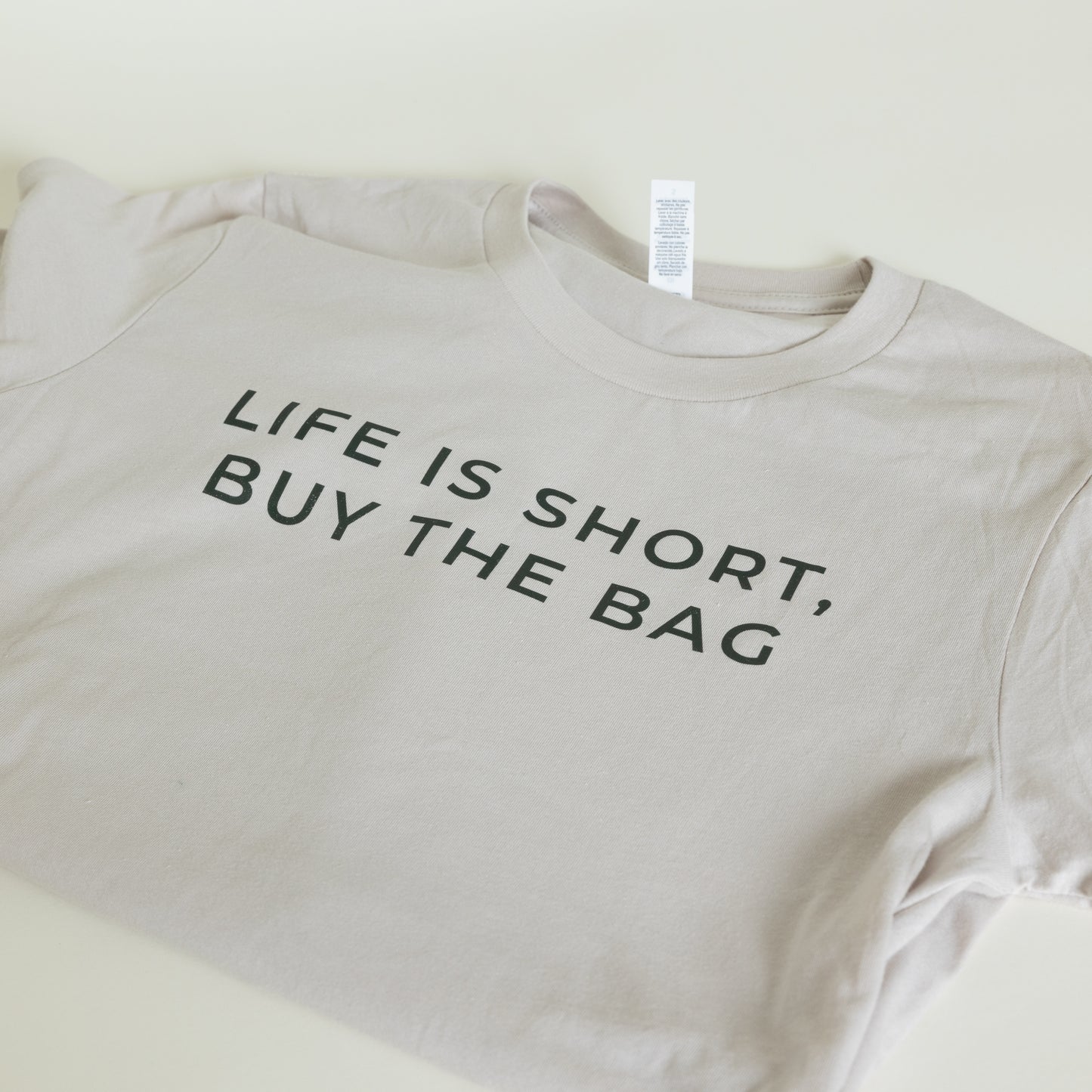 Life is Short, But the Bag T-Shirt